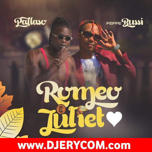 Bølle Være lommeregner Download Romeo & Juliet By Pallaso & Feffe Bussi - Mp3 Download, Ugandan  Music | DJ Erycom App | Download Ugandan Music | Watch Ugandan Movies Free  | Ugandan Songs Mp3 